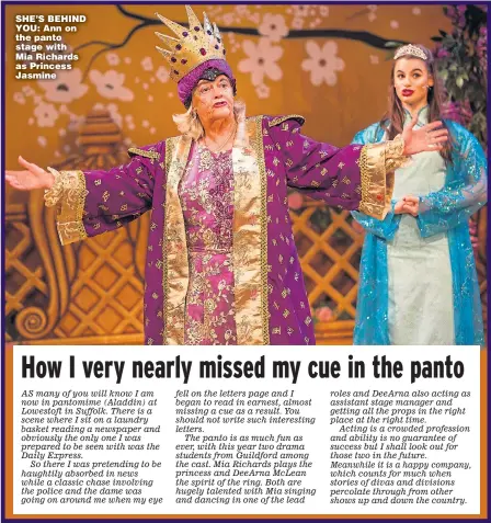  ?? Picture: PAMELA RAITH PHOTOGRAPH­Y ?? SHE’S BEHIND YOU: Ann on the panto stage with Mia Richards as Princess Jasmine