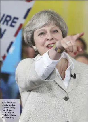  ??  ?? Conservati­ve party leader Theresa May speaking at a rally in Twickenham on Monday