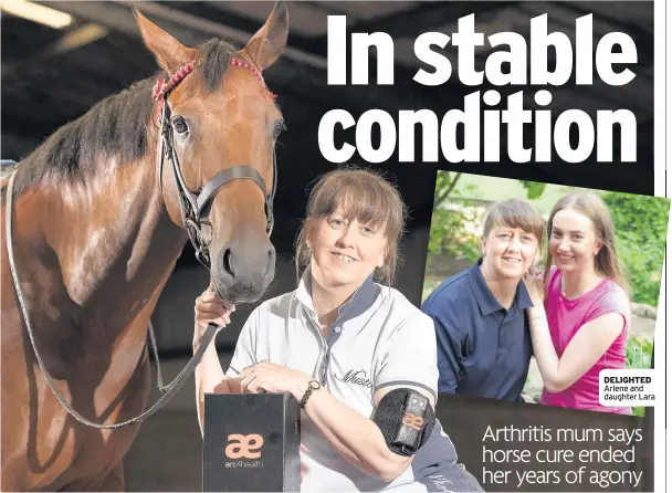  ??  ?? BACK IN THE SADDLE Arlene is now well enough to help look after Sid. Pic: Steve Welsh DELIGHTED Arlene and daughter Lara