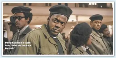  ??  ?? Daniel Kaluuya in a scene from “Judas and the Black Messiah.”
Sasha Baron Cohen in “The Trial of the Chicago 7.”