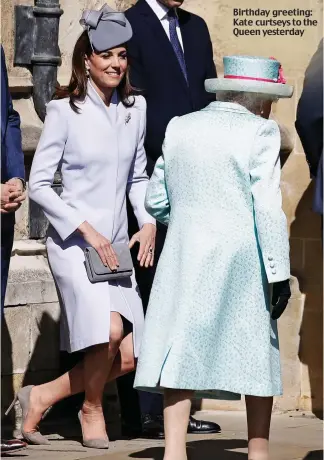  ??  ?? Birthday greeting: Kate curtseys to the Queen yesterday