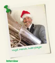  ??  ?? tuba player Nigel Marsh,