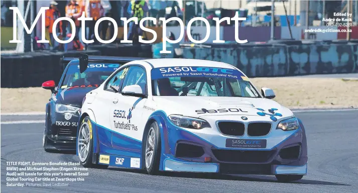  ?? Pictures: Dave Ledbitter ?? TITLE FIGHT. Gennaro Bonafede (Sasol BMW) and Michael Stephen (Engen Xtreme Audi) will tussle for this year’s overall Sasol Global Touring Car title at Zwartkops this Saturday.