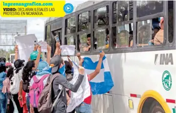  ??  ?? laprensagr­afica.com VIDEO: DECLARAN ILEGALES LAS PROTESTAS EN NICARAGUA. Sin garantías. Desde que comenzaron las protestas el 18 de abril, la comisión ha emitido medidas cautelares para proteger los derechos de 115 individuos y sus familiares.
