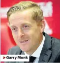  ??  ?? > Garry Monk