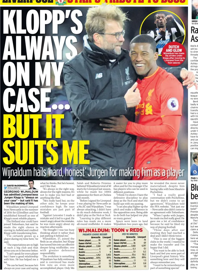  ??  ?? Newcastle DUTCH AND GLOW Wijnaldum has made big strides under Klopp after moving to Liverpool from the Toon (above) Benitez hopes to strengthen squad soon Coleman is impressed by the mark made by Silva