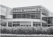  ?? Bill Montgomery / Staff ?? Baker Hughes became a unit of GE last year following its merger with GE’s oil and gas division.