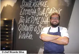  ??  ?? O chef Ricardo Silva