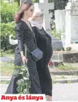  ?? ?? Anya és lánya
A Nemzet Színészét, Almási Évát a lánya, Balázsovit­s Edit kísérte el a Farkasréti temetőbe