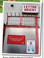  ?? AFP ?? Sign of the times: Leyton Orient’s League Cup tie with Spurs was cancelled