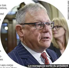  ??  ?? La courageuse sortie du président de l’assemblée nationale, Jacques Chagnon, a rallié les élus de tous les partis.