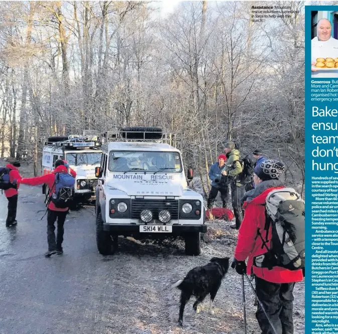  ??  ?? Assistance Mountain rescue volunteers turned out in force to help with the search Generous