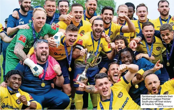  ?? DAVE BODYMORE ?? Farnboroug­h celebrate their Southern League Premier South play-off final victory at Hayes & Yeading