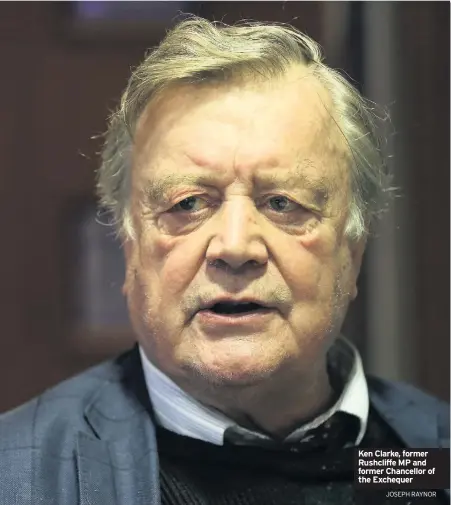  ?? JOSEPH RAYNOR ?? Ken Clarke, former Rushcliffe MP and former Chancellor of the Exchequer