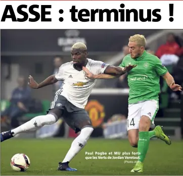  ?? (Photo AFP) ?? Paul Pogba et MU plus forts que les Verts de Jordan Veretout.