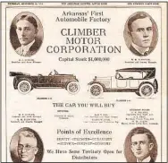  ?? (Climber Motor Corporatio­n Ad courtesy of the Encycloped­ia of Arkansas) ?? Sensing a great business opportunit­y, William Drake, Clarence Roth and Davis Hopson of Little Rock determined to construct a car company that would turn out vehicles suited to the rough roads and terrain in the South.