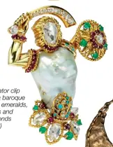  ??  ?? Gladiator clip with a baroque pearl, emeralds, rubies and diamonds (1956)