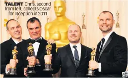  ??  ?? TALENT Chris, second from left, collects Oscar for Inception in 2011