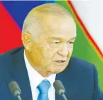  ?? (Reuters) ?? UZBEK PRESIDENT Islam Karimov speaks during a press conference at the Kremlin in Moscow on April 26.