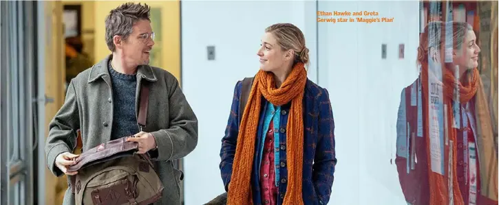  ??  ?? Ethan Hawke and Greta Gerwig star in ‘Maggie’s Plan’