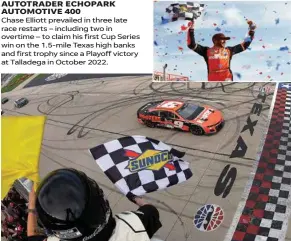  ?? (Jonathan Bachman photos/Getty Images) ?? Chase Elliott, driver of the #9 Hooters Chevrolet, takes the checkered flag under caution to win Cup Series AutoTrader EchoPark Automotive 400 at Texas Motor Speedway Sunday.
