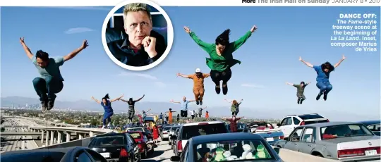  ??  ?? dance off: The Fame-style freeway scene at the beginning of La La Land. Inset, composer Marius de Vries