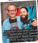  ??  ?? Leto at Richardson and Jared Special WSJ Tastemaker NYC Screening of ‘Blade Runner 26. 2049’ on September