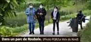  ?? (Photo PQR/La Voix du Nord) ?? Dans un parc de Roubaix.