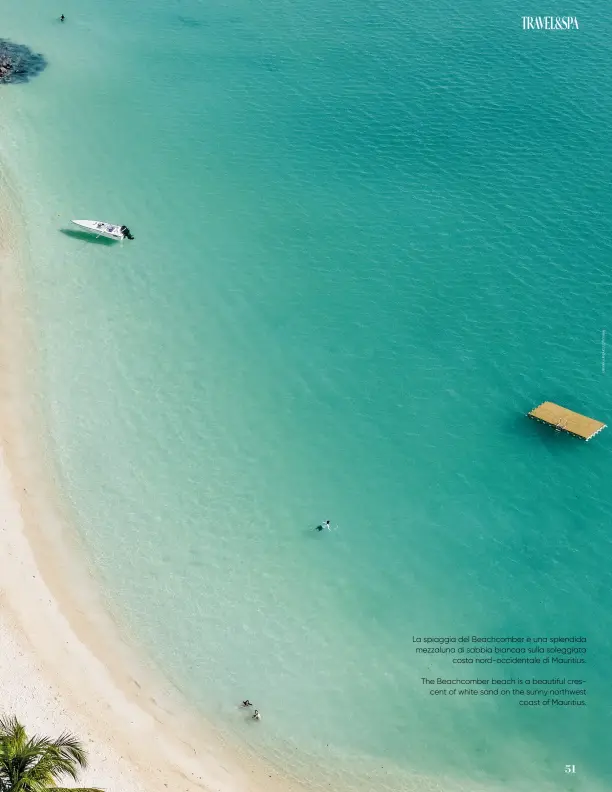  ??  ?? La spiaggia del Beachcombe­r è una splendida mezzaluna di sabbia biancaa sulla soleggiata costa nord-occidental­e di Mauritius.
The Beachcombe­r beach is a beautiful crescent of white sand on the sunny northwest coast of Mauritius.