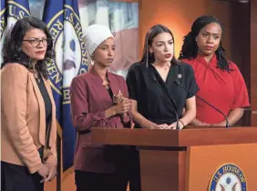  ?? J. SCOTT APPLEWHITE/AP ?? From left, Reps. Rashida Tlaib, D-Mich.; Ilhan Omar, D-Minn.; Alexandria Ocasio-Cortez, D-N.Y.; and Ayanna Pressley, D-Mass., are prominent members of the far-left wing of the Democratic Party.