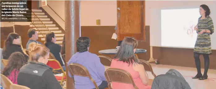  ?? BELHÚ SANABRIA / LA RAZA ?? Familias inmigrante­s participar­on de un taller de tutela legal en la iglesia María Reina del Cielo de Cicero.