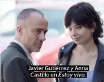  ??  ?? Javier Gutiérrez y Anna Castillo en Estoy vivo.