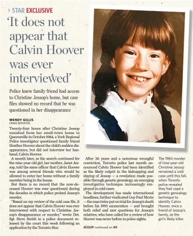  ??  ?? The 1984 murder of nine-year-old Christine Jessop remained a cold case until this fall, when Toronto police revealed they had used a genetic genealogy technique to identify Calvin Hoover, once a friend of Jessop’s family, as the girl’s likely killer.