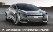  ??  ?? 2017 Aicon concept was a preview of a fully autonomous Audi