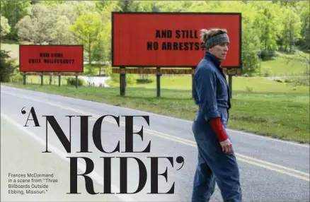  ?? FOX SEARCHLIGH­T VIA AP ?? Frances McDormand in a scene from “Three Billboards Outside Ebbing, Missouri.”