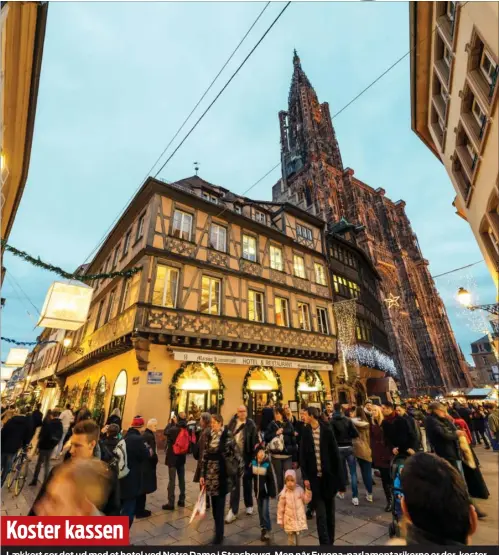  ?? FOTO: ALL OVER PRESS ?? Koster kassen
Laekkert ser det ud med et hotel ved Notre Dame i Strasbourg. Men når Europa-parlamenta­rikerne er der, koster det kassen for de danske skatteyder­e.