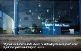  ?? FOTO CN ?? Dit pand van Fabrizio Muto, die uit de Hells Angels werd gezet, werd in juni met granaten bekogeld.
