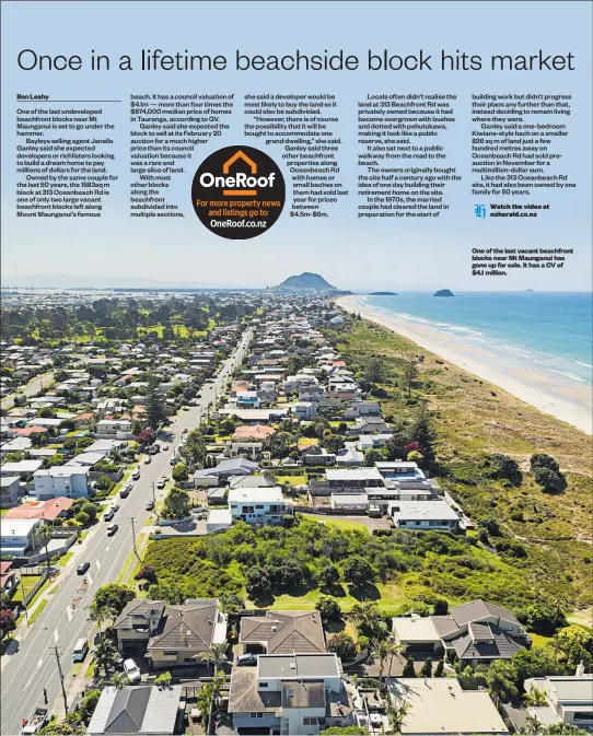  ??  ?? Ben Leahy One of the last vacant beachfront blocks near Mt Maunganui has gone up for sale. It has a CV of $4.1 million.