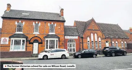  ??  ?? >
The former Victorian school for sale on Wilson Road, Lozells