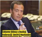  ?? ?? Čekamo Odesu u Ruskoj Federaciji: Dmitrij Medvedev