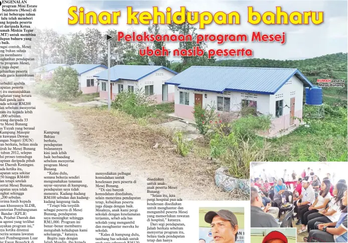  ??  ?? RUMAH peserta Mesej Bunang. (Gambar atas) EWON bersama sebahagian penduduk Mesej Bunang.