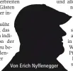  ??  ?? Von Erich Nyffenegge­r