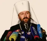  ??  ?? La risposta di Mosca.Hilarion è capo della diplomazia ortodossa russa