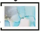  ??  ?? IN THE FRAME
Blue Marble abstract art print, from £28, Abstract House