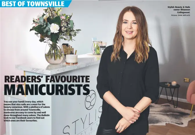  ?? Picture: SHAE BEPLATE ?? Stylish Beauty & Nails owner Rhiannon Collingwoo­d.