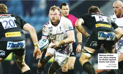  ?? PICTURE: Getty Images ?? Making strides: Joe Joyce playing for Bristol against Exeter last week