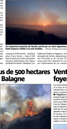  ?? (Photos Philippe Arnassan) (Illustrati­on V.-m.) ?? Un important panache de fumée, porté par un vent vigoureux, était toujours visible à la nuit tombée. Le feu continuait de se propager hier soir.