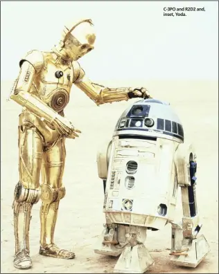  ??  ?? C-3PO and R2D2 and, inset, Yoda.