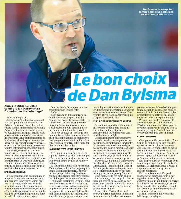  ??  ?? Dan Bylsma a joué au poker, il a misé le tout pour le tout, et la
bonne carte est sortie.