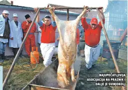  ?? ?? najupečatl­jivija asocijacij­a na praznik i dalje je svinjokolj